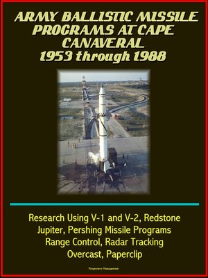 cover image of Army Ballistic Missile Programs at Cape Canaveral 1953 through 1988